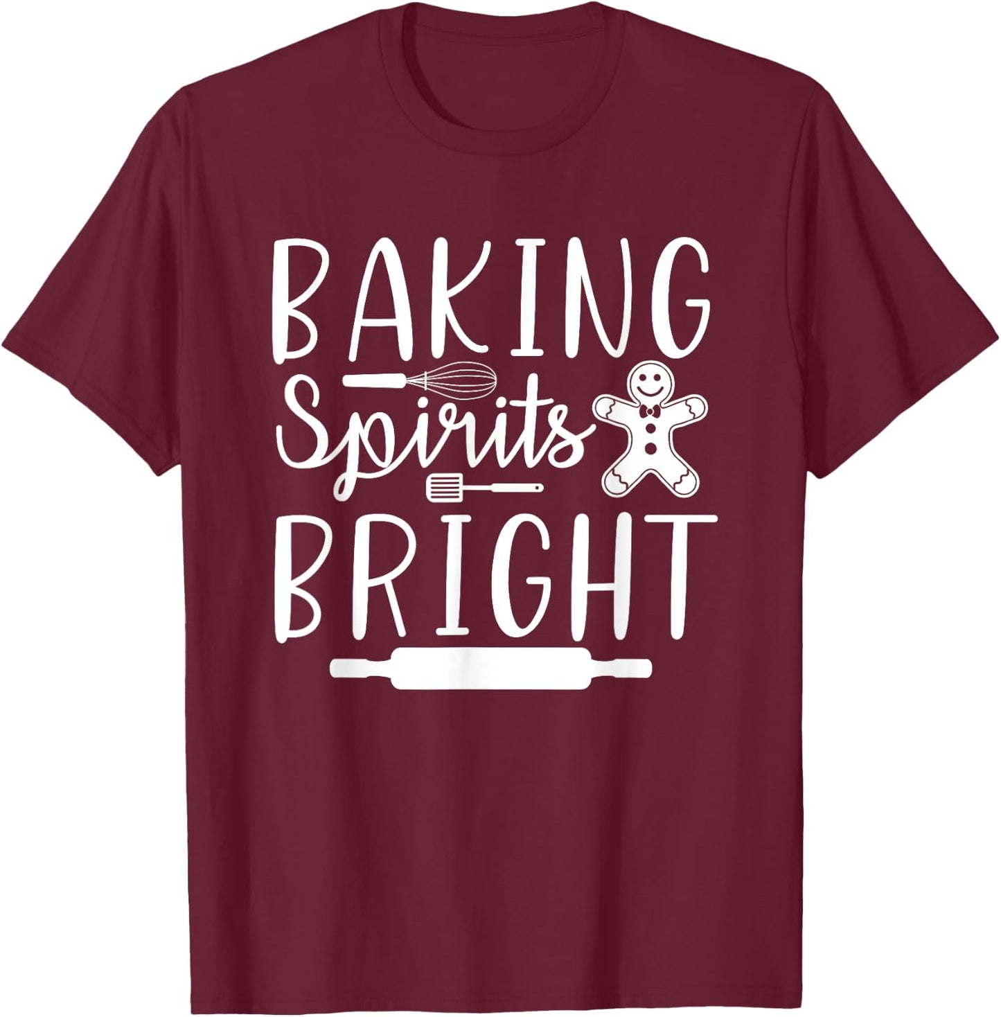 Baking Spirits Bright Holiday Family Matching Christmas T-Shirt - T-Shirt | Maroon