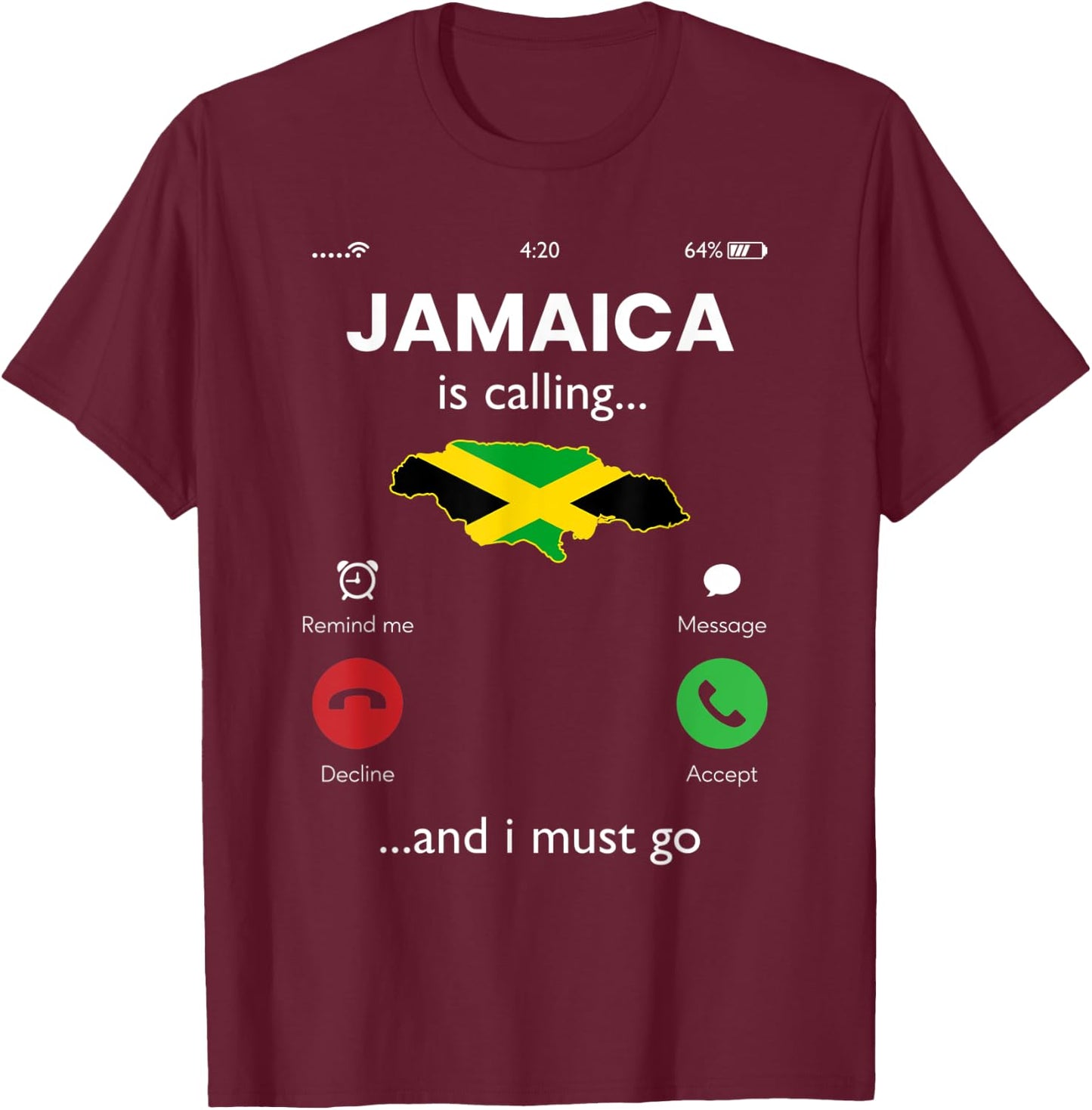 Jamaica calling i must go, jamaica T-Shirt - T-Shirt | Maroon