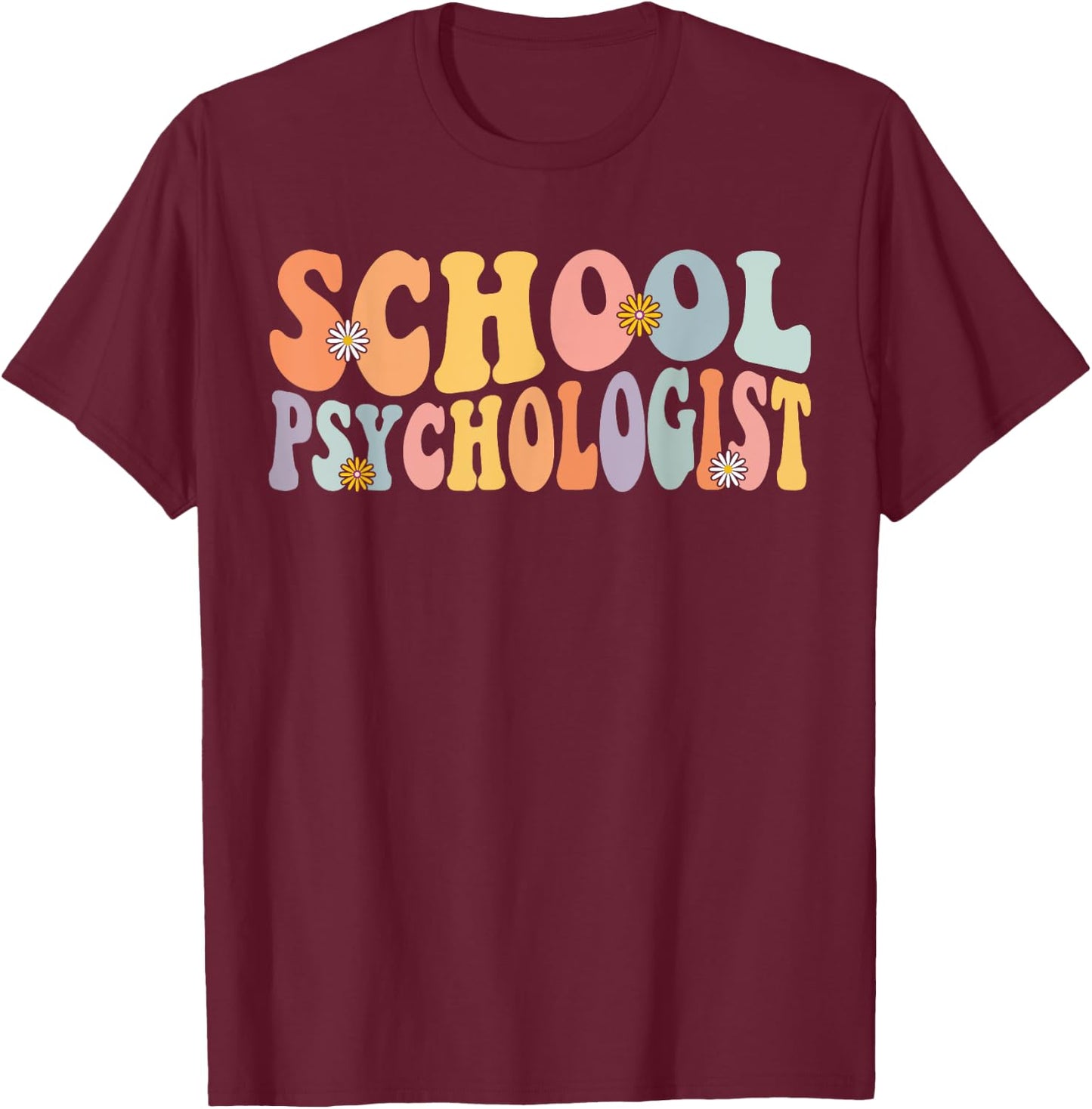 School Psychologist Groovy Retro Psychology Teacher Psych T-Shirt - T-Shirt | Maroon