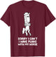 Sorry I Can't I Have Plans With My Horse Funny Equestrian T-Shirt - T-Shirt | Maroon