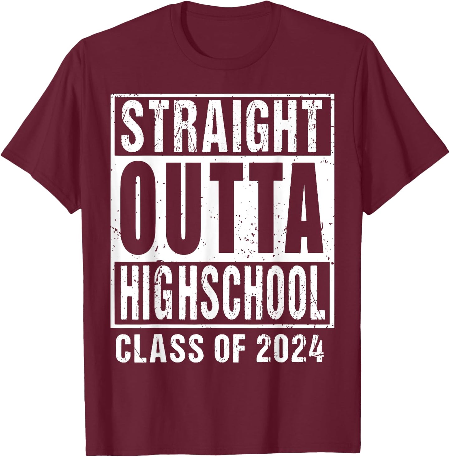 Straight Outta High School Class Of 2024 T-Shirt - T-Shirt | Maroon