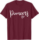 Pioneers School Pioneers Sports Team Women's Pioneers T-Shirt - T-Shirt | Maroon
