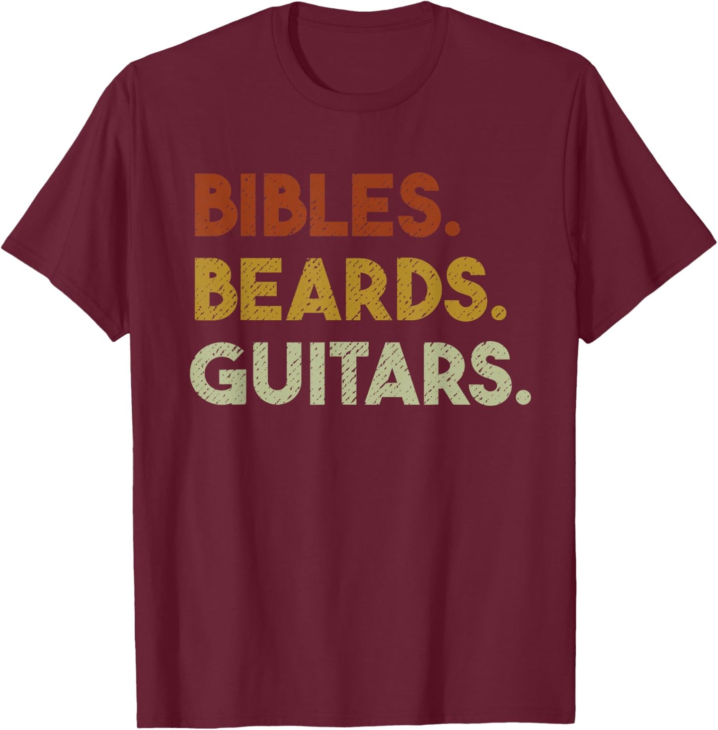 Bibles Beards Guitars - Christian Men Guitar Worship T-Shirt - T-Shirt | Maroon