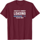 Joke comment loading please wait T-Shirt - T-Shirt | Maroon