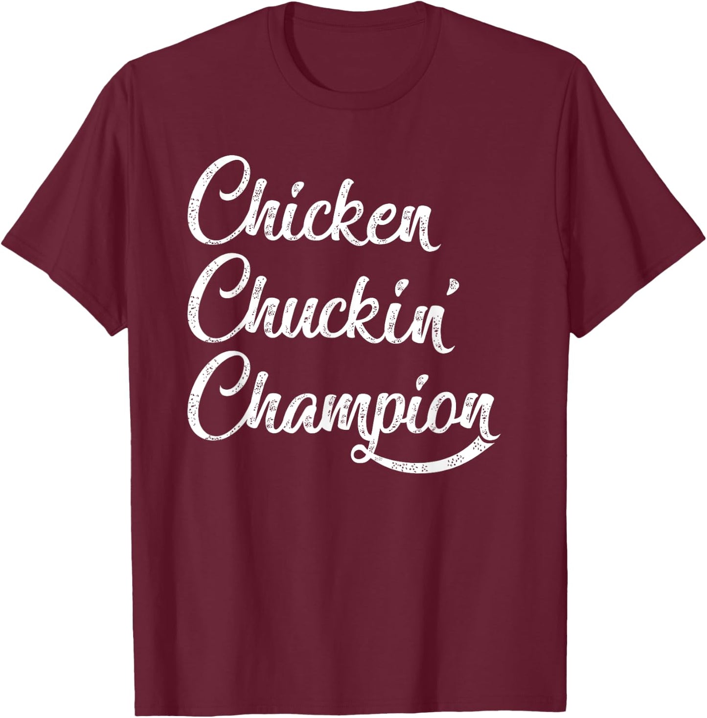 Chicken Chuckin' Champion T-Shirt - T-Shirt | Maroon