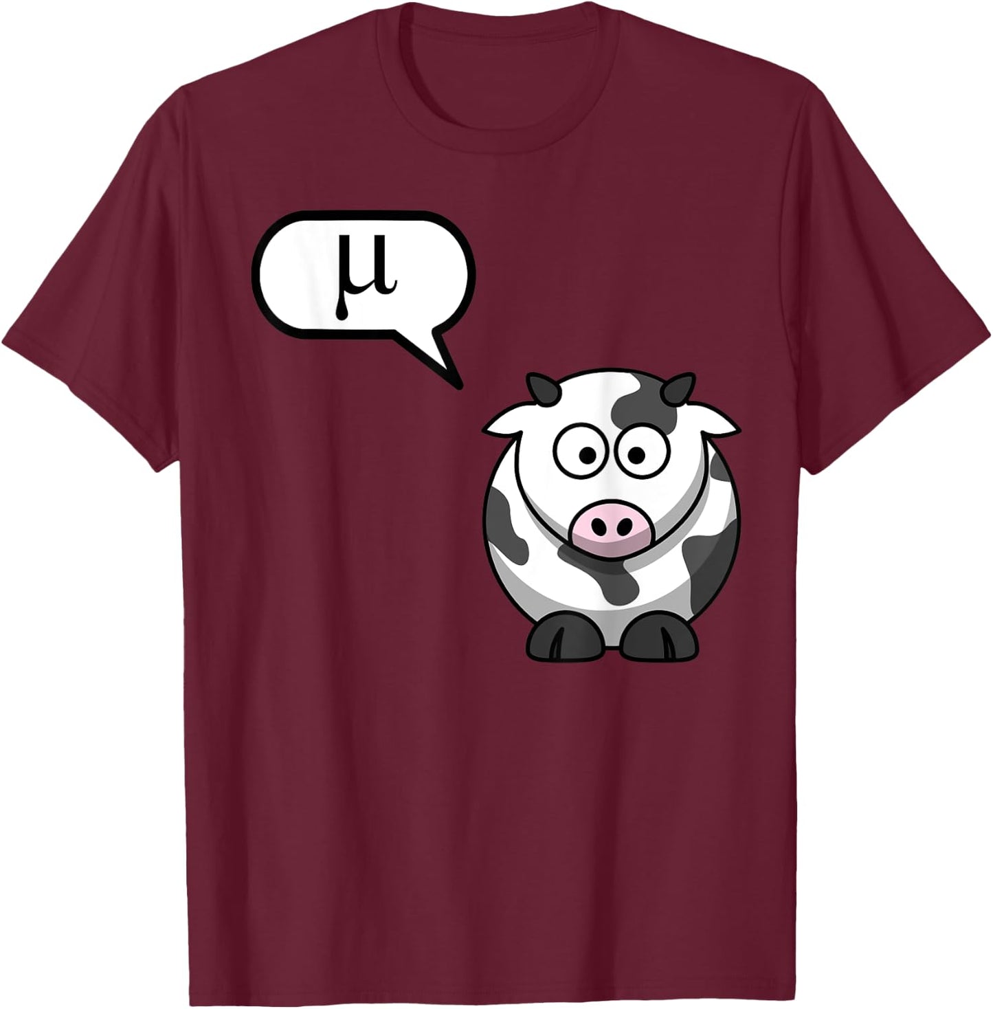 Cow Says Mu - Funny Cow Lover, Cow Lady, Cow Whisperer T-Shirt - T-Shirt | Maroon