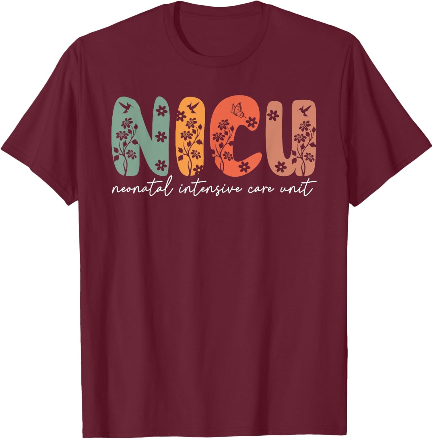 Nicu Nurse Floral NICU Boho Neonatal Intensive Care Nurse Sp T-Shirt - T-Shirt | Maroon