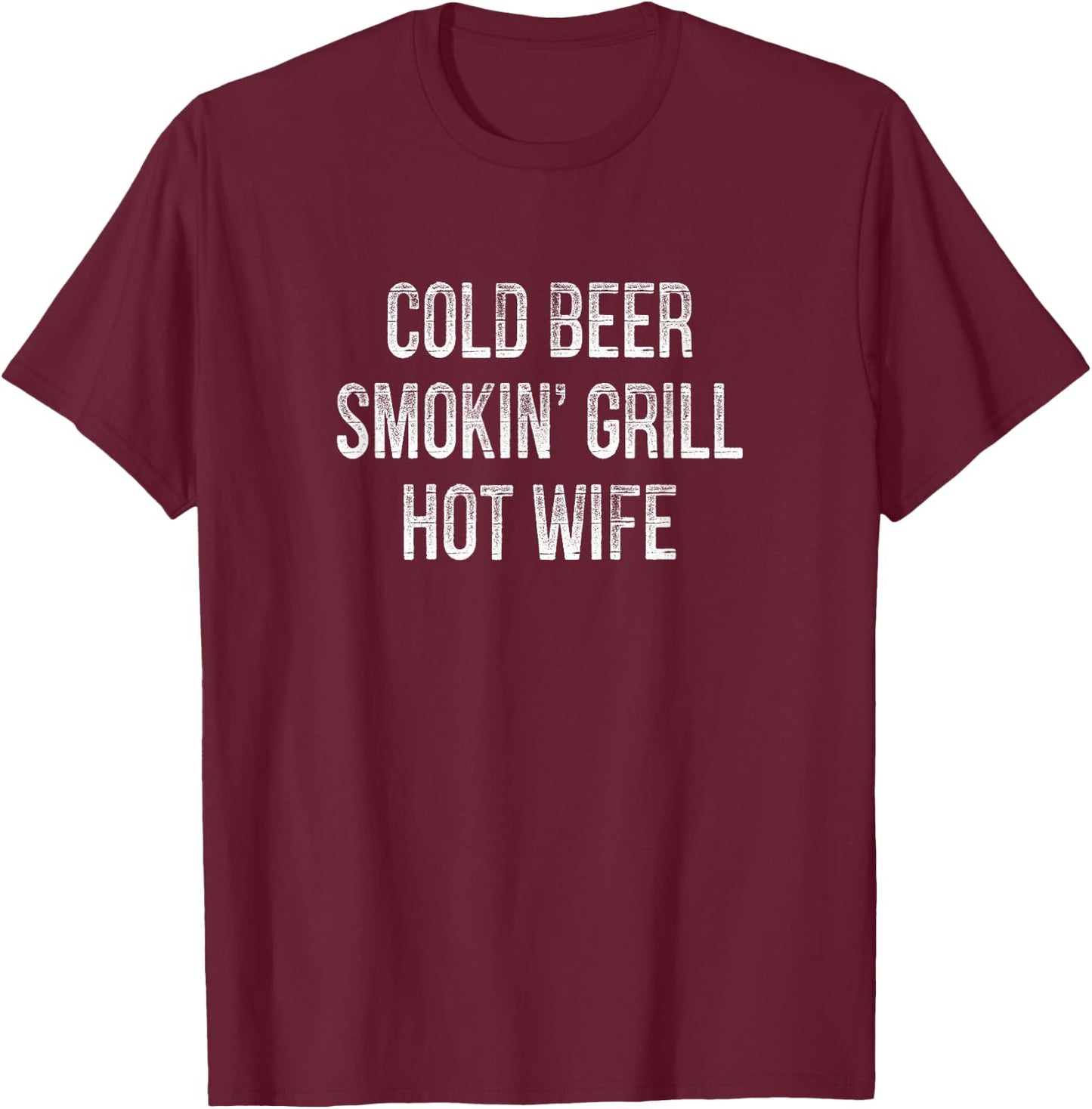 Cold Beer - Smokin' Grill - Hot Wife - Retro Style T-Shirt - T-Shirt | Maroon