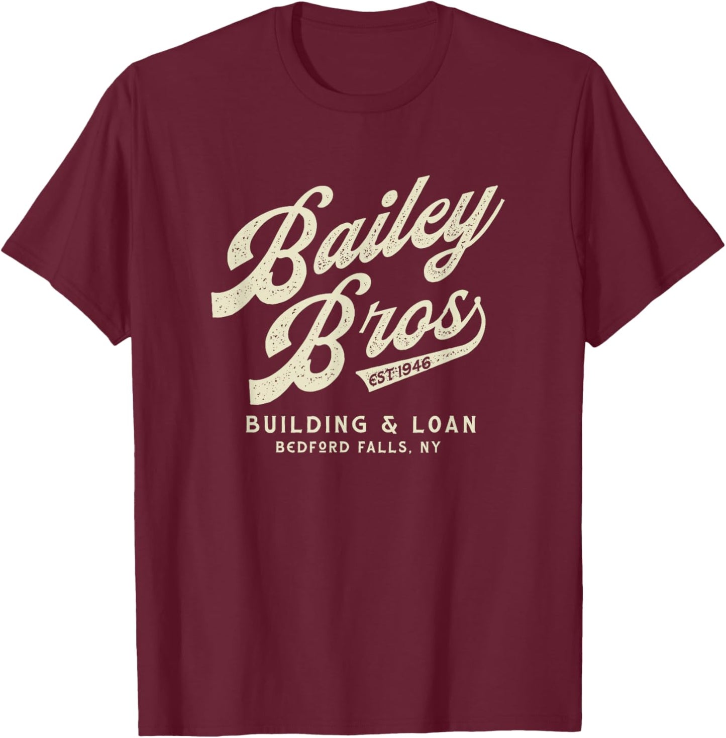 Christmas, Bailey Brothers Building & Loan. Holiday movie T-Shirt - T-Shirt | Maroon