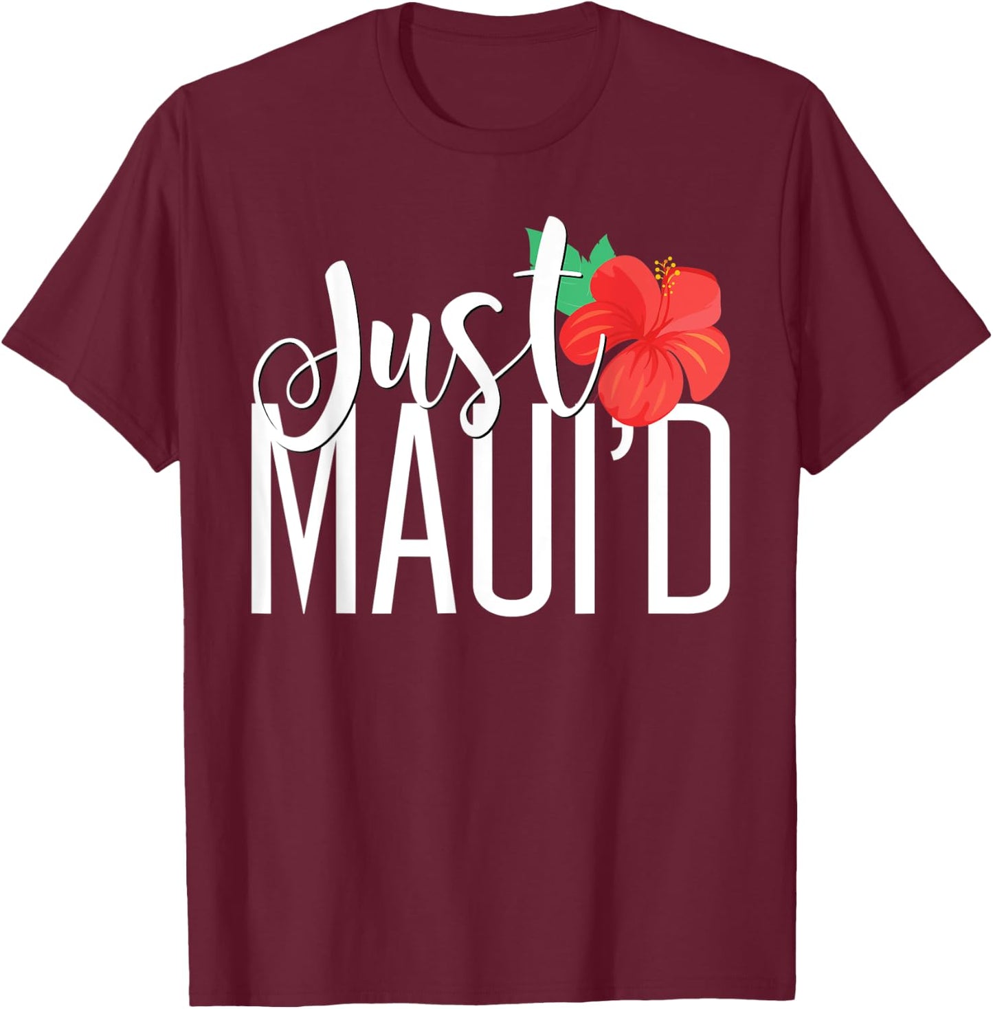 Matching Newlywed Just Maui'd Hawaii Maui Gift Honeymoon T-Shirt - T-Shirt | Maroon