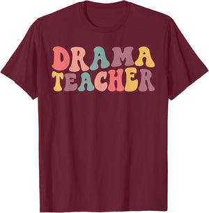 Groovy Drama Teacher, Theatre Teacher, Acting Teacher Women T-Shirt - T-Shirt | Maroon