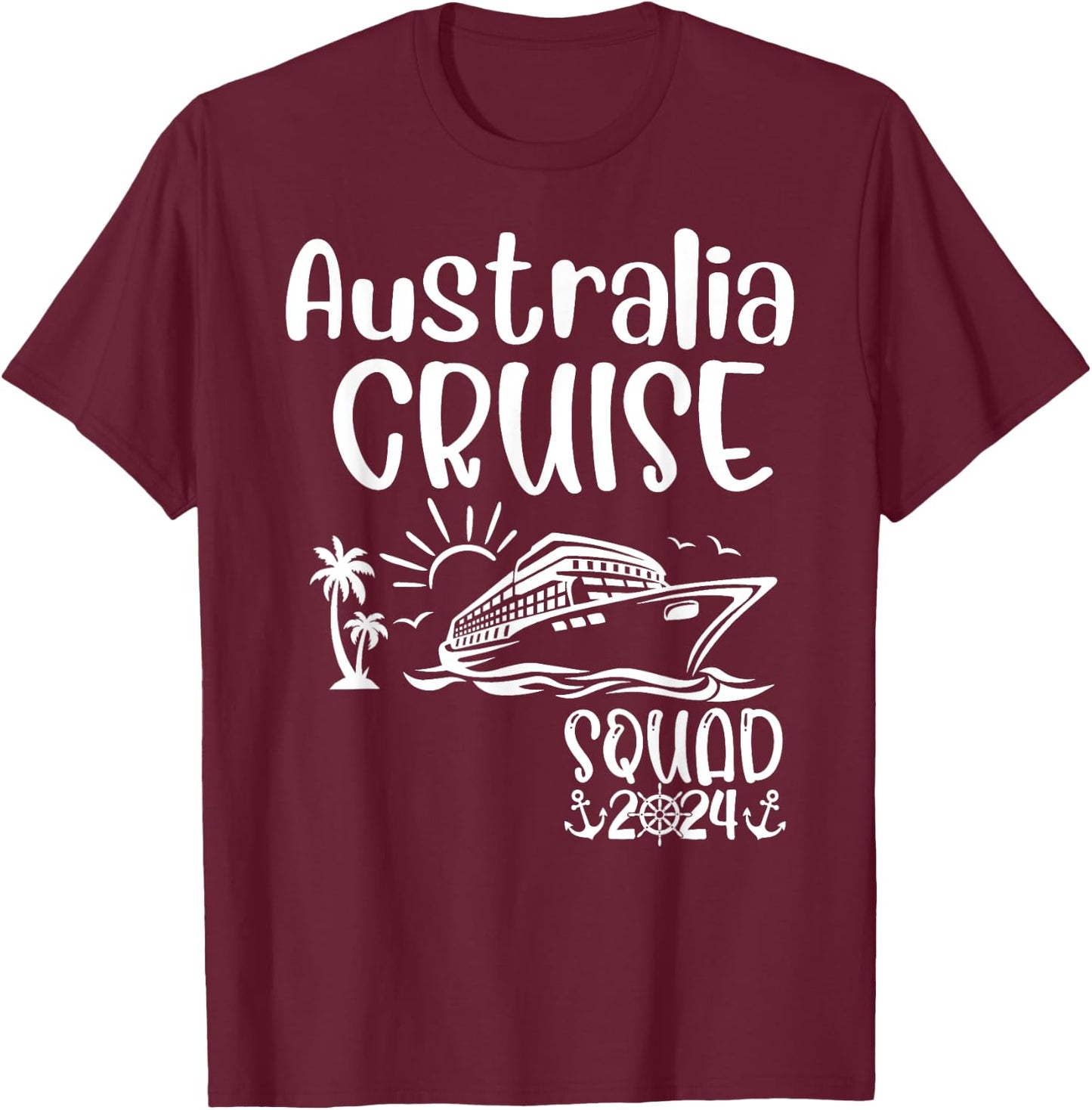Australia Cruise Squad 2024 Australia Holiday Family Matchin T-Shirt - T-Shirt | Maroon