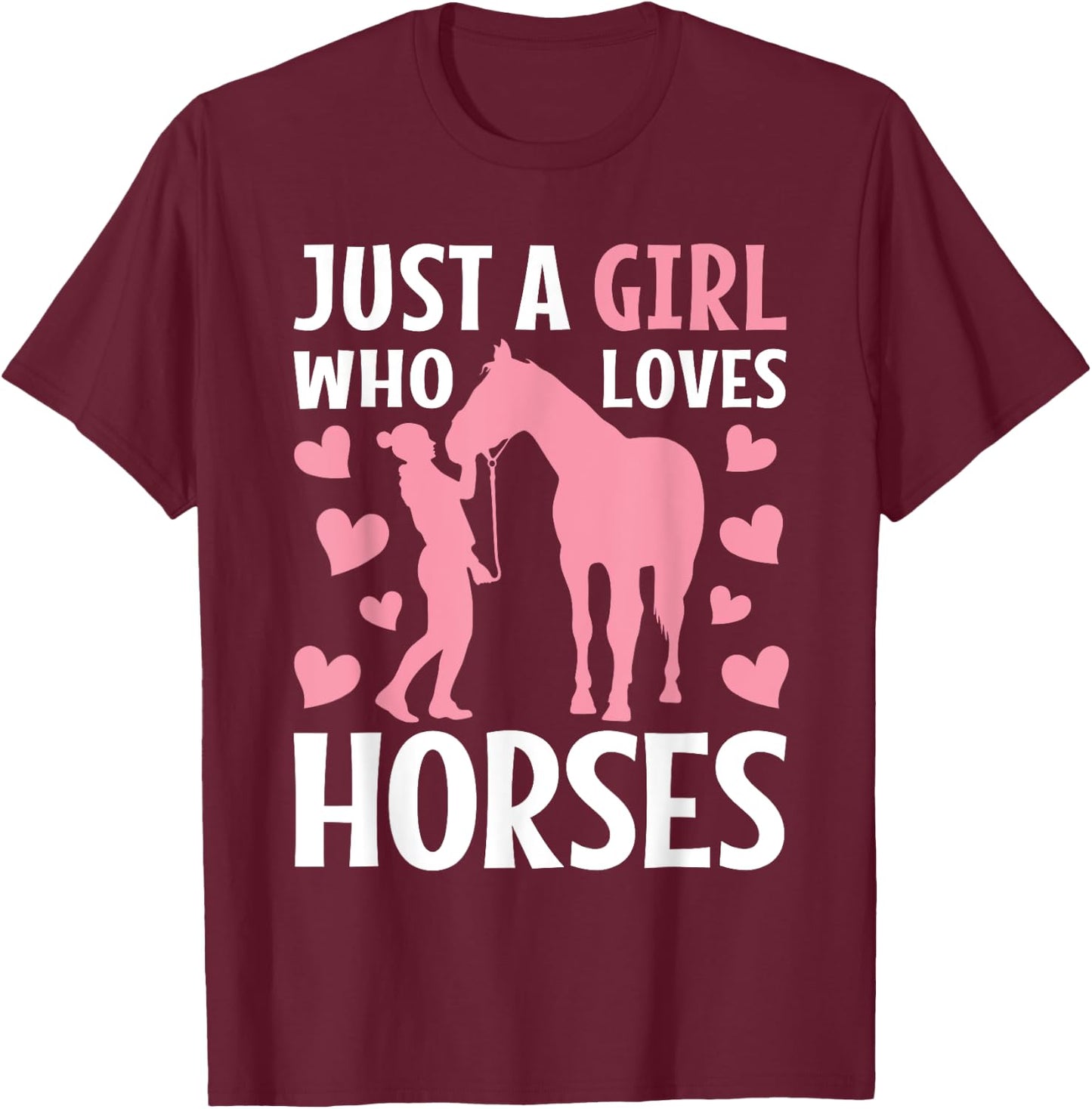 Just A Girl Who Loves Horses Horseback Riding Women Girls T-Shirt - T-Shirt | Maroon