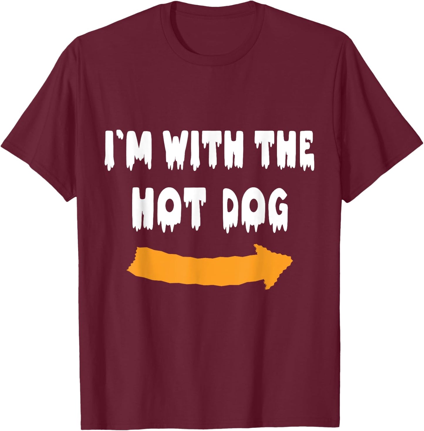 I'm with the hot dog Funny Lazy Halloween Costume T-Shirt - T-Shirt | Maroon