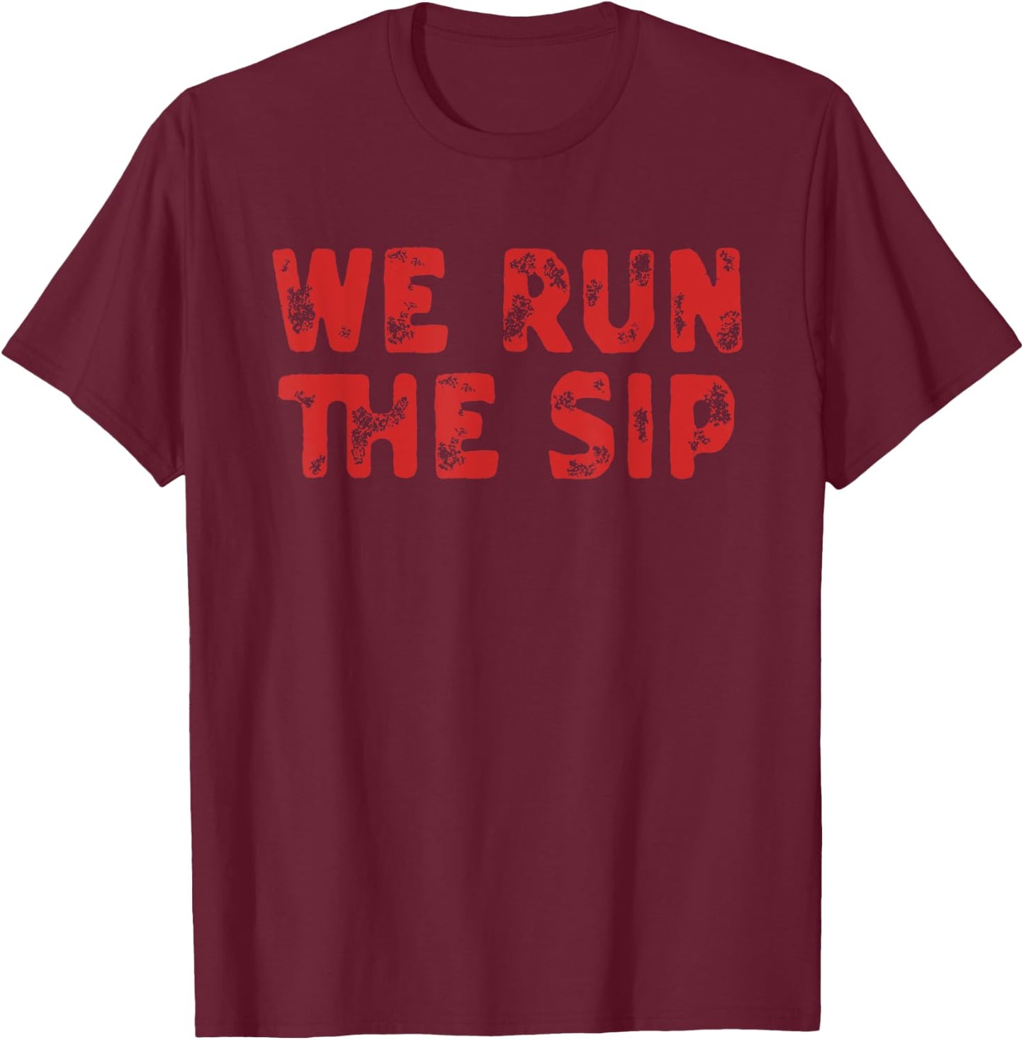 Mississippi We Run The Sip T-Shirt - T-Shirt | Maroon