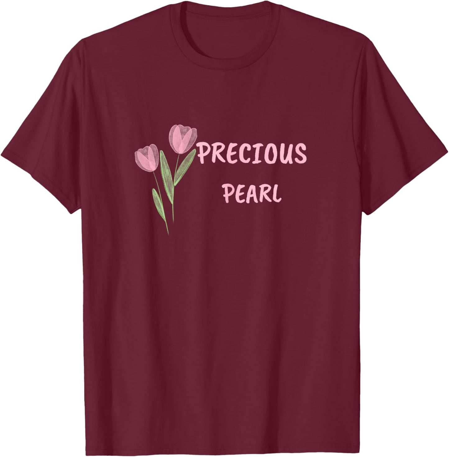 Precious Pearl For Christian Women To Believe In God Faith T-Shirt - T-Shirt | Maroon