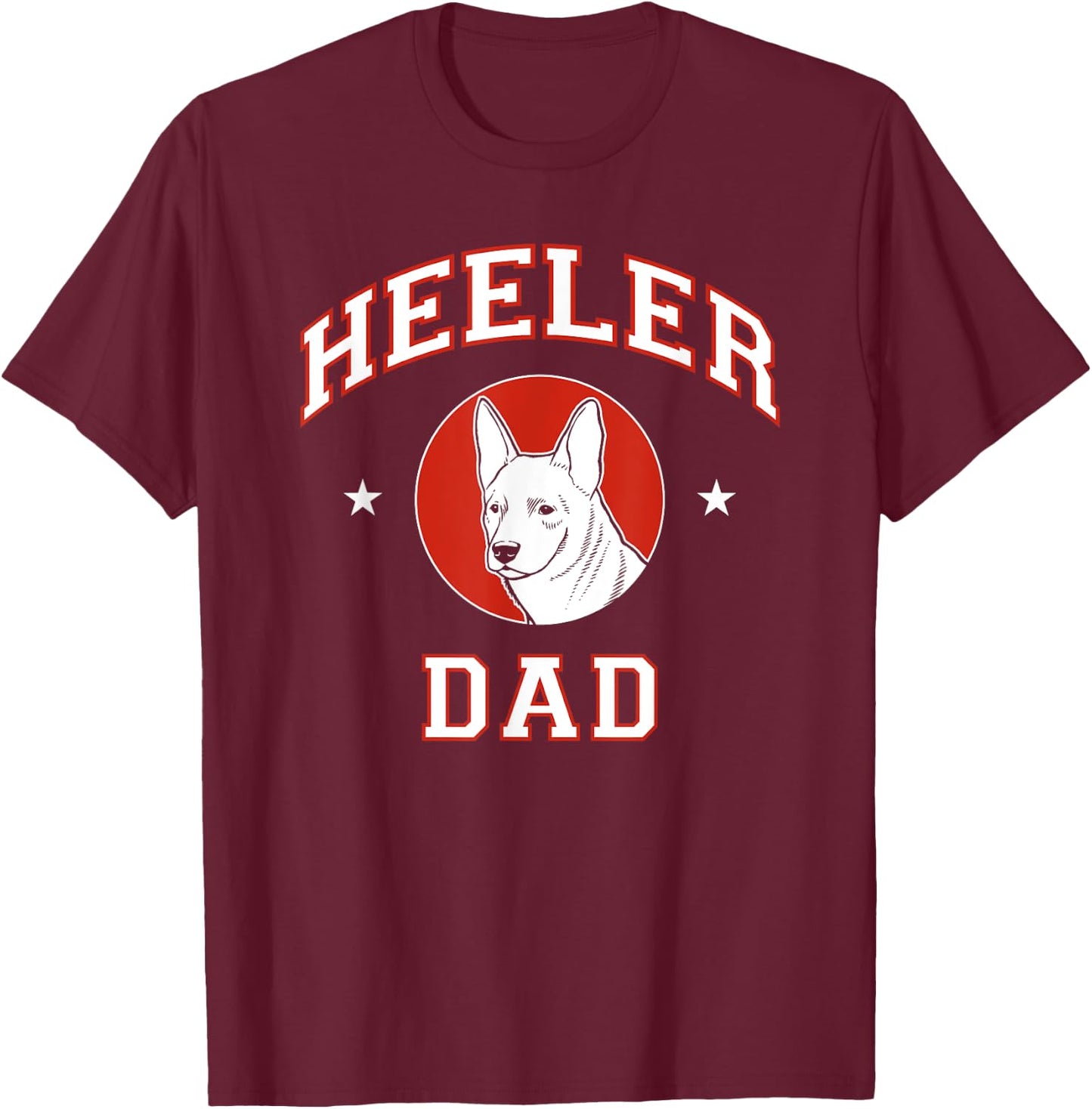 Australian Cattle Dog Dad Heeler Dog Father Women Girls Kids T-Shirt - T-Shirt | Maroon