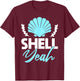 Shell Yeah T-Shirt - T-Shirt | Maroon
