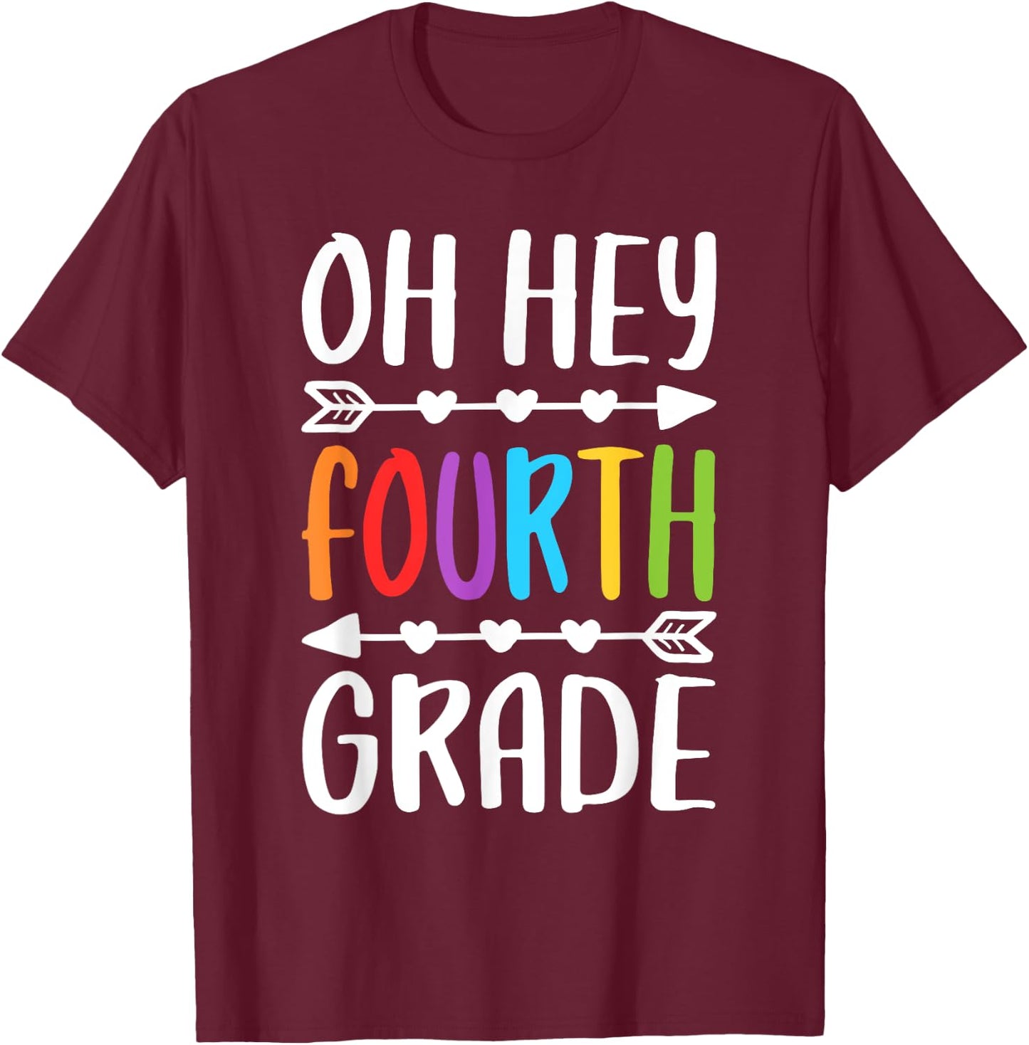 Oh Hey Fourth Grade Shirt 4th Grade Boy Girl Student Teacher T-Shirt - T-Shirt | Maroon