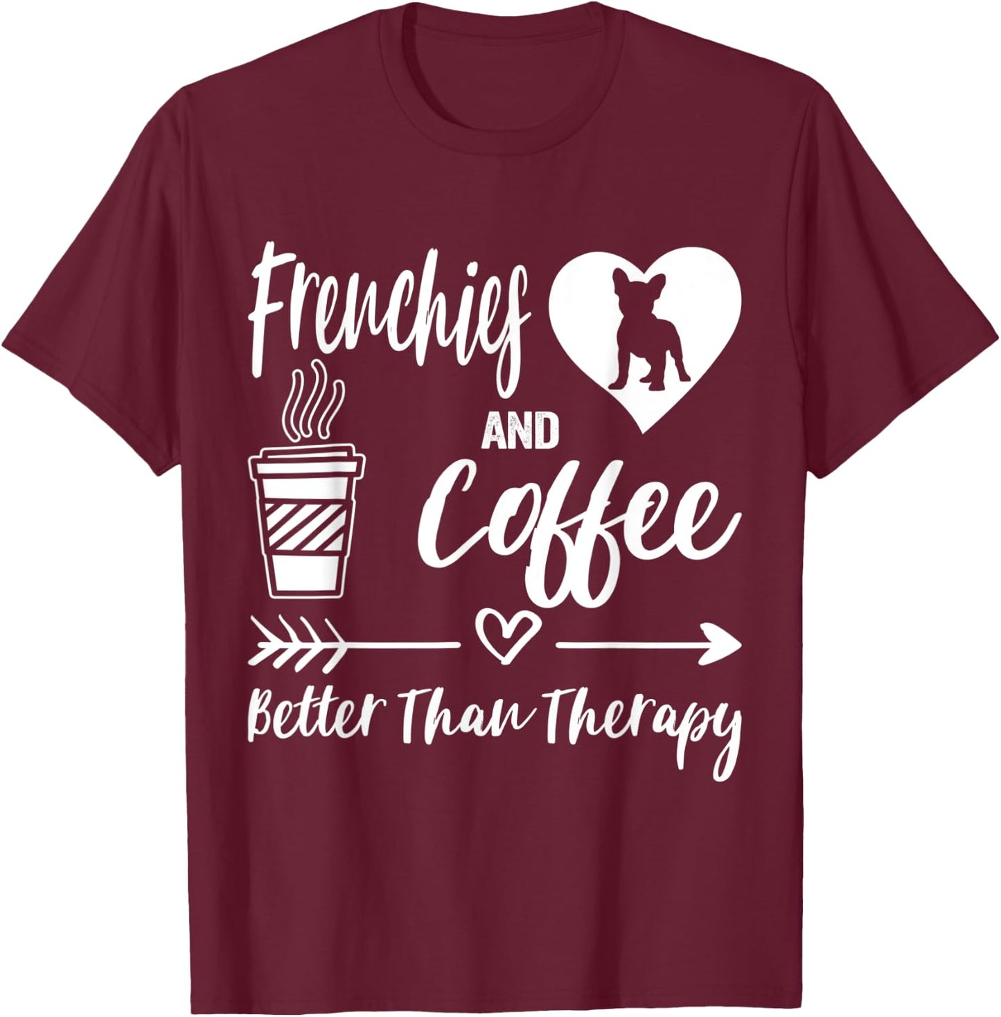 Frenchies And Coffee Frenchie Mom Dad French Bulldog Coffee Men Women Kids T-Shirt - T-Shirt | Maroon
