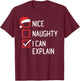 Nice Naughty List I Can Explain Christmas T-Shirt - T-Shirt | Maroon
