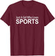 Just A Girl Who Loves Sports T-Shirt - T-Shirt | Maroon