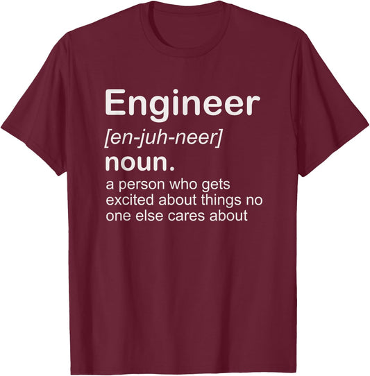 Funny Engineer Noun Definition Engineering Student Teacher T-Shirt - T-Shirt | Maroon