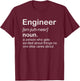Funny Engineer Noun Definition Engineering Student Teacher T-Shirt - T-Shirt | Maroon