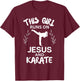 This Girl Runs On Jesus And Karate Christian Karate Lover T-Shirt - T-Shirt | Maroon