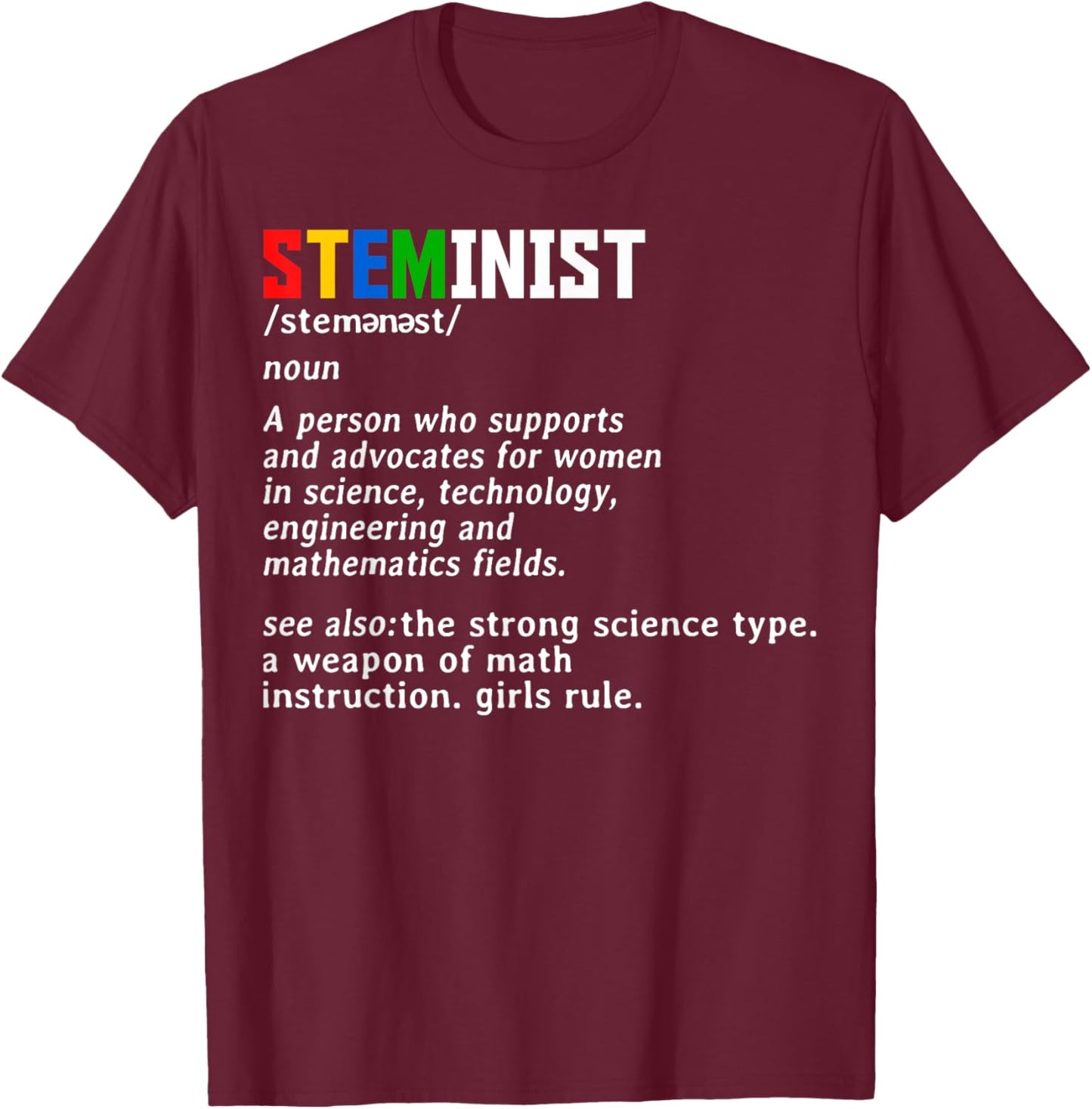 Steminist Noun Science Women Advocate STEM Student Geek T-Shirt - T-Shirt | Maroon