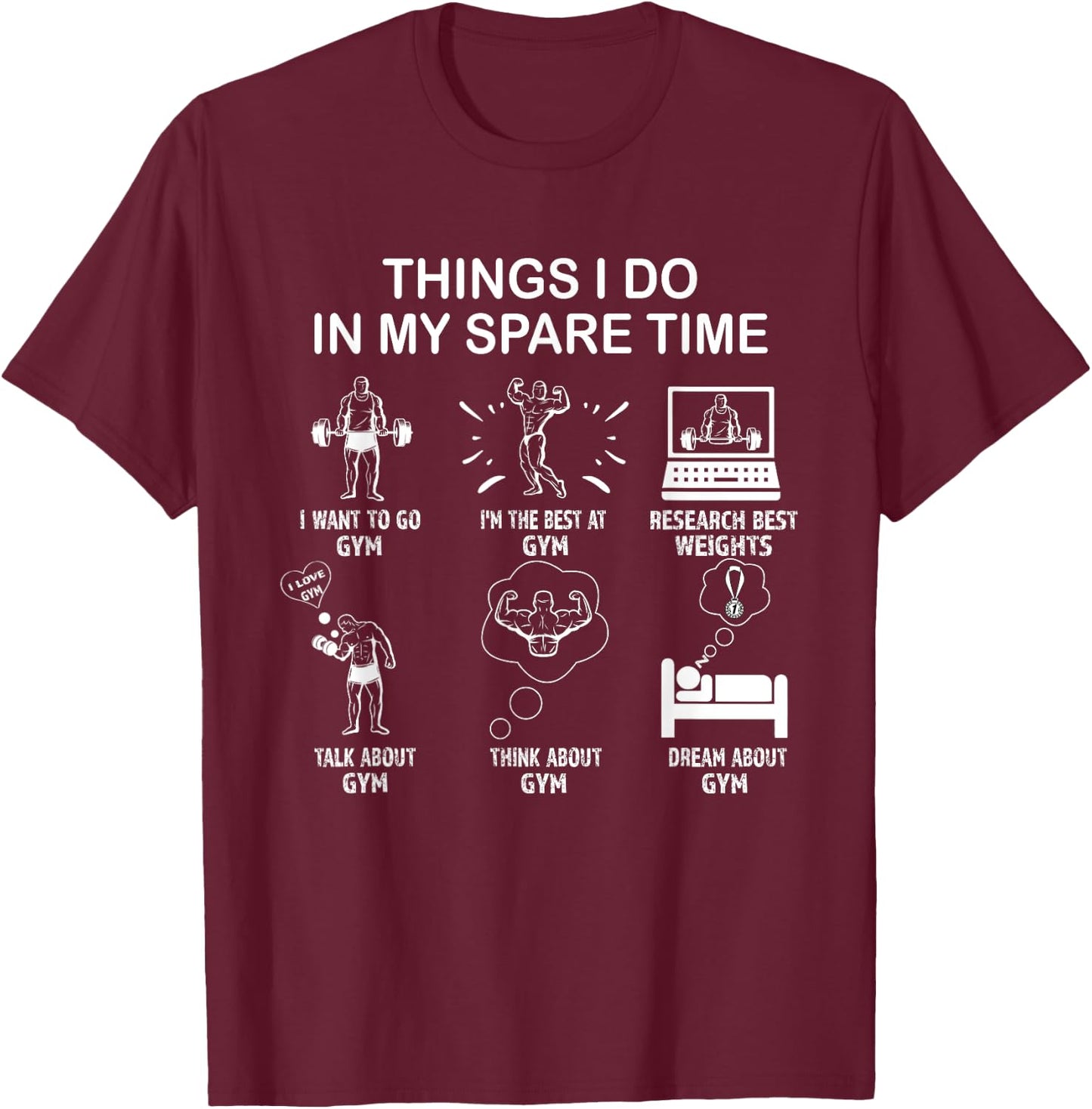 Thing I Do in My Spare Time: Gym Enthusiast, Gym Lover T-Shirt - T-Shirt | Maroon