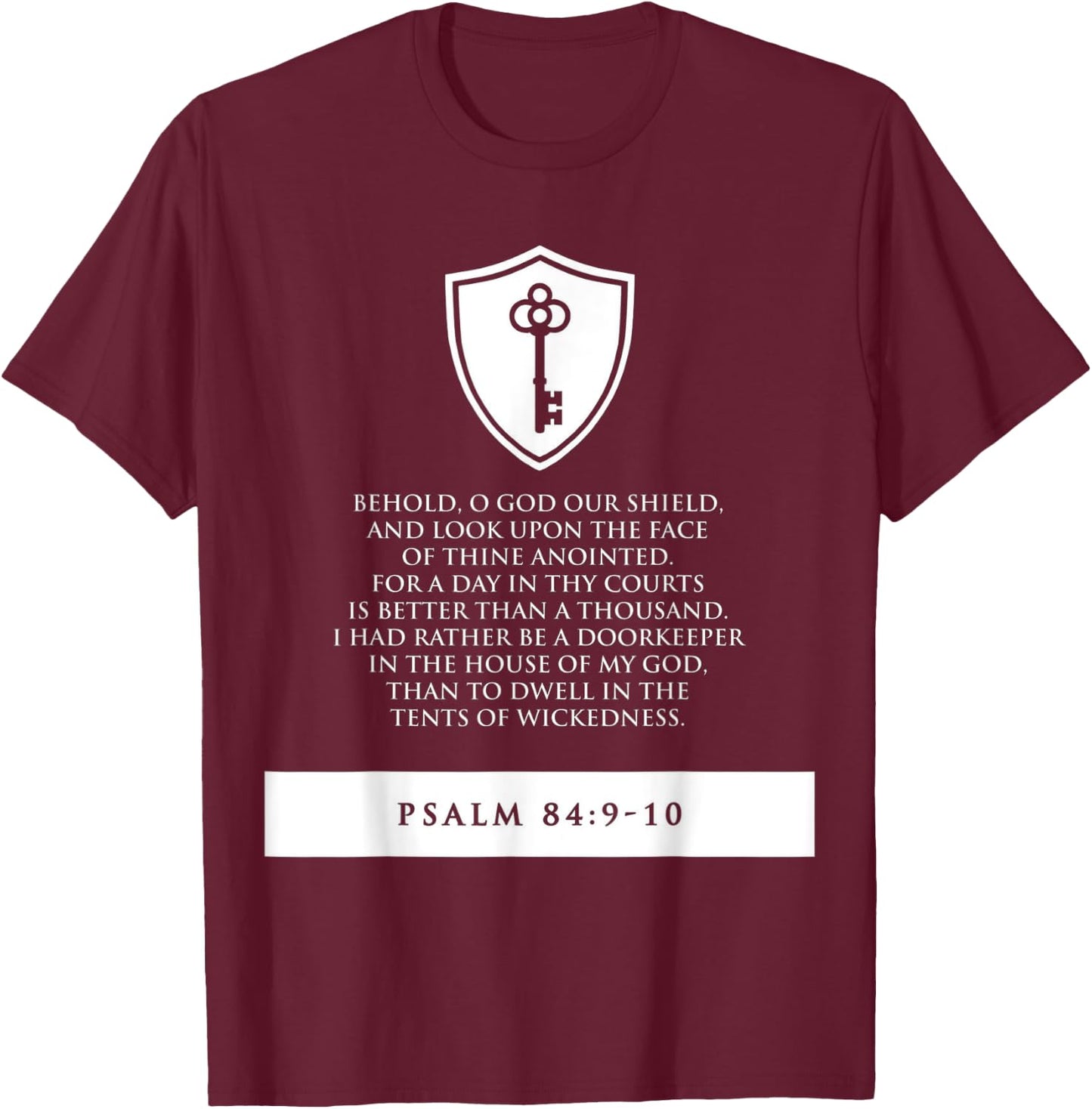proverbs bible study Psalm 84 9 10 T-Shirt - T-Shirt | Maroon
