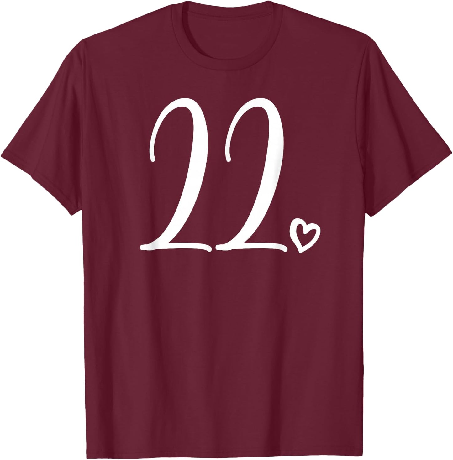 Number 22 Twenty-Two, 22 Years Old 22nd Birthday T-Shirt - T-Shirt | Maroon