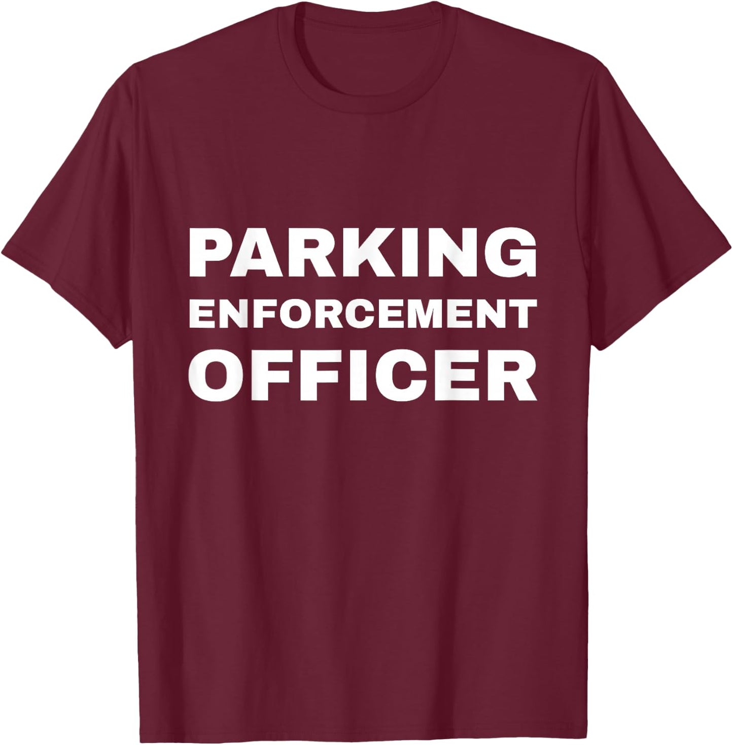 Parking Enforcement Officer Uniform PEO Traffic Warden FRONT T-Shirt - T-Shirt | Maroon
