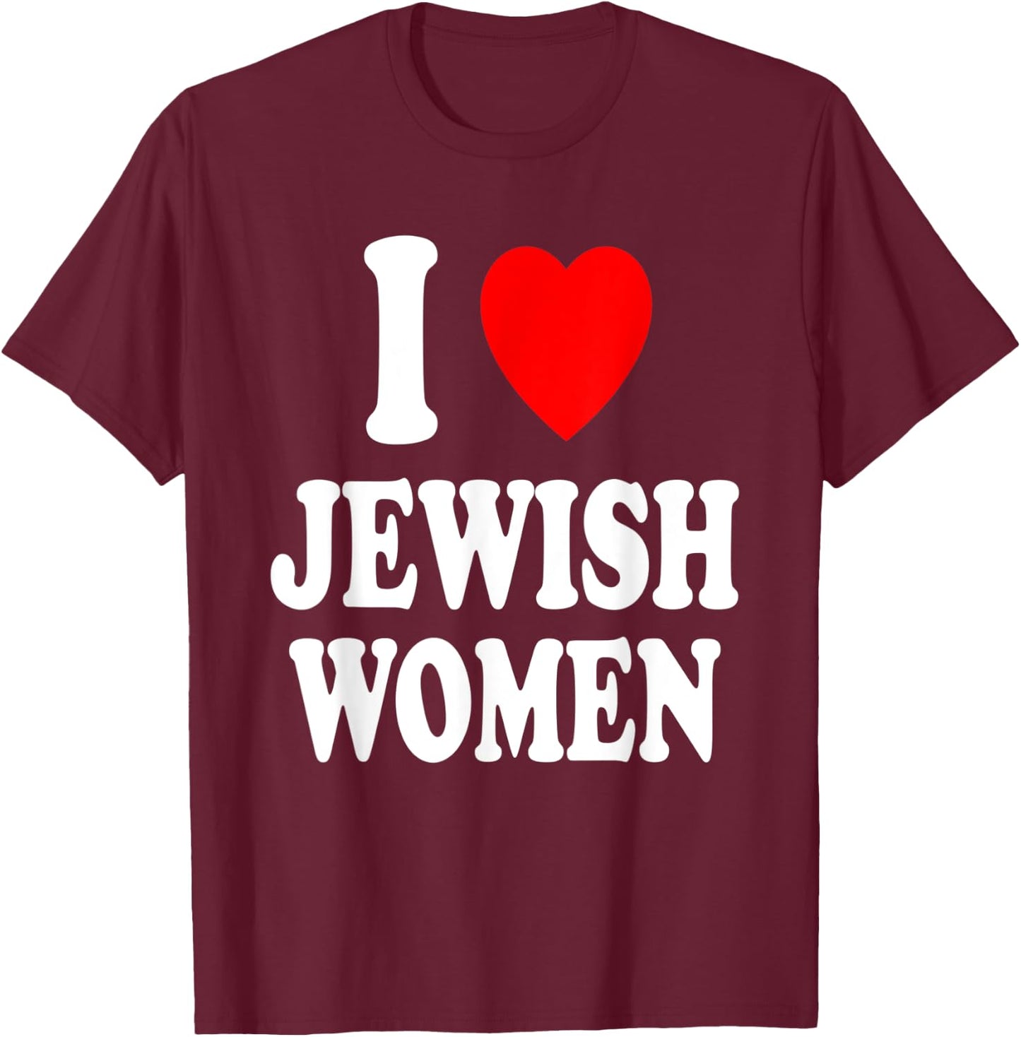 I Heart (Love) Jewish Women Hebrew Israel Attraction T-Shirt - T-Shirt | Maroon