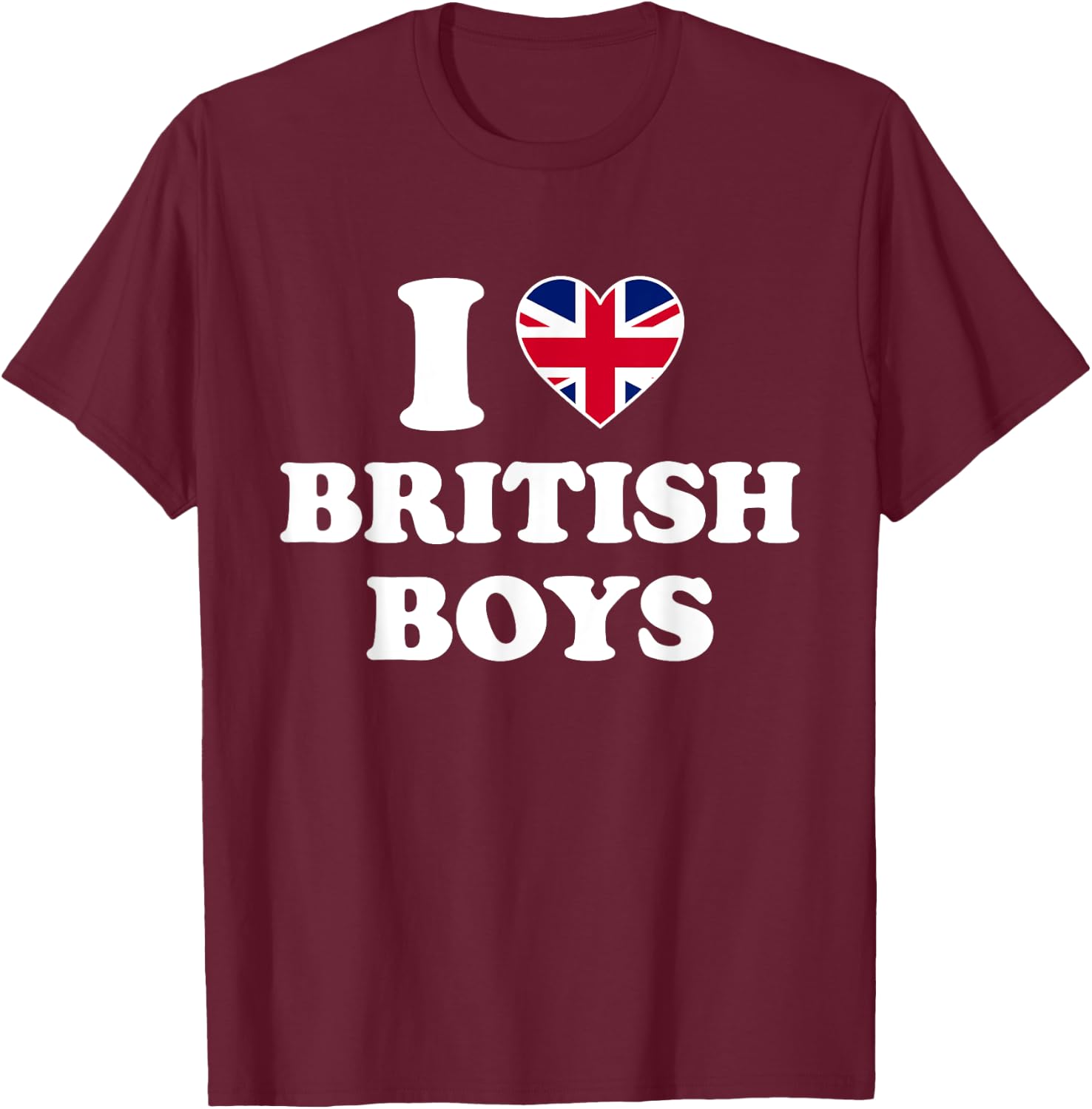 I Love British Boys Shirt I Heart British Boys T-Shirt - T-Shirt | Maroon