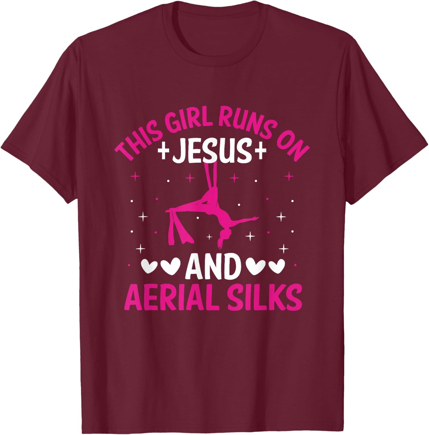 This Girl Run On Jesus And Aerial Silks Silk Dancer Aerial T-Shirt - T-Shirt | Maroon