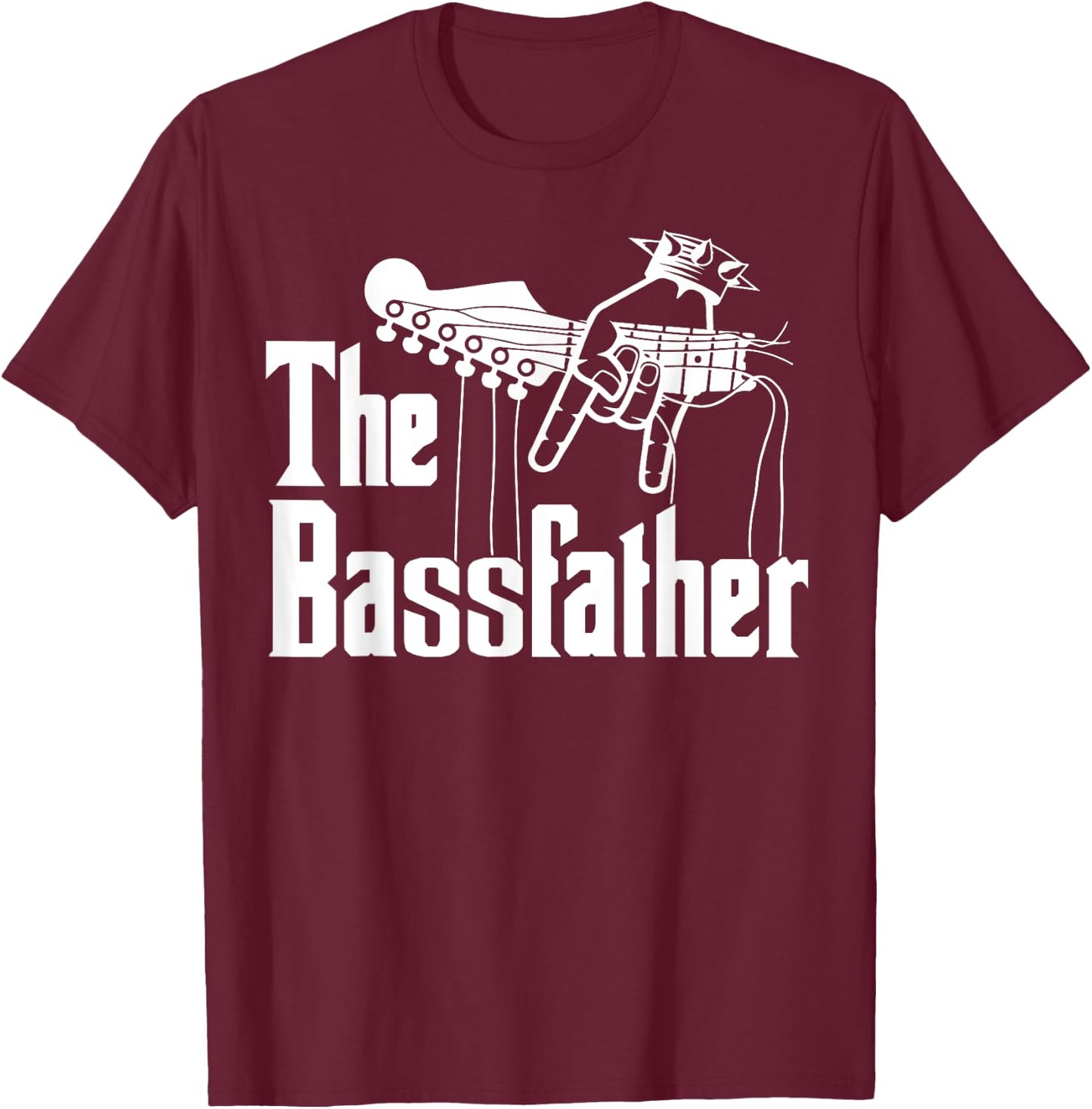 The Bassfather Funny Quote for Bass Guitarist T-Shirt - T-Shirt | Maroon