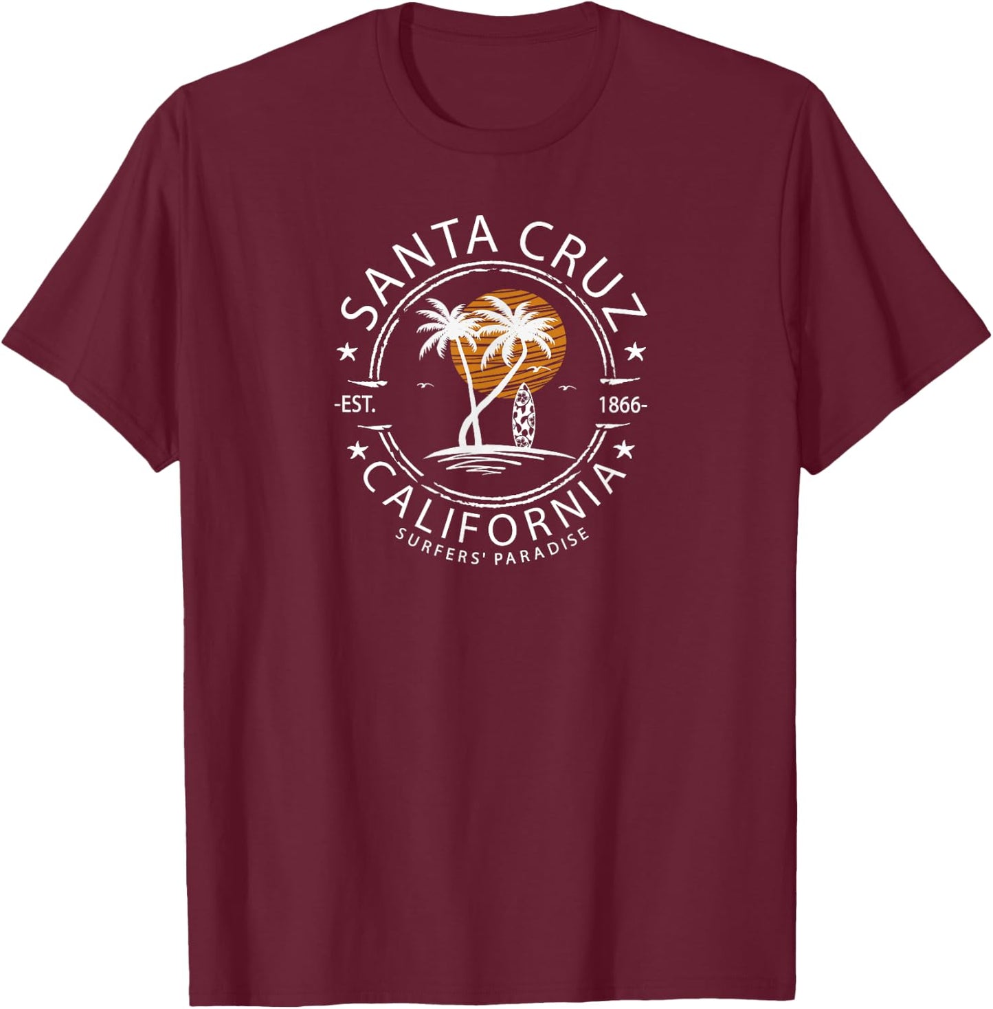Retro Santa Cruz California Beach Surfing Paradise Men Women T-Shirt - T-Shirt | Maroon