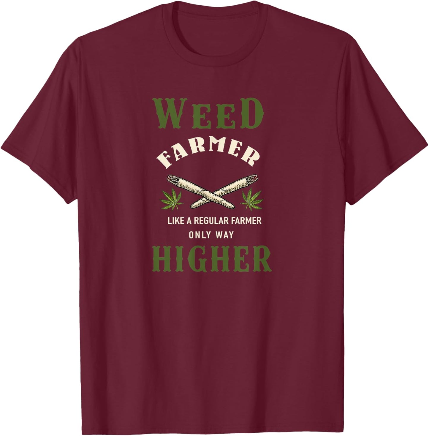 Weed Farmer Marijuana Funny 420 Cannabis THC Themed T-Shirt - T-Shirt | Maroon
