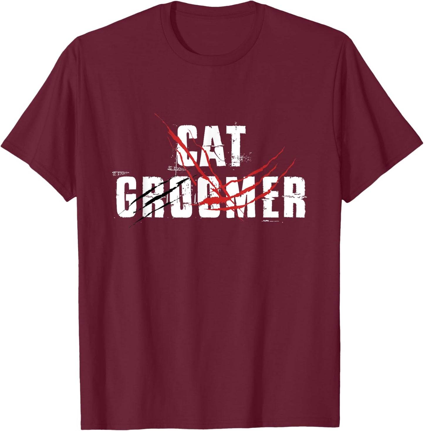 Cat Groomer Pet Grooming Cats Kitten Lover Owner Care Animal Men Women T-Shirt - T-Shirt | Maroon