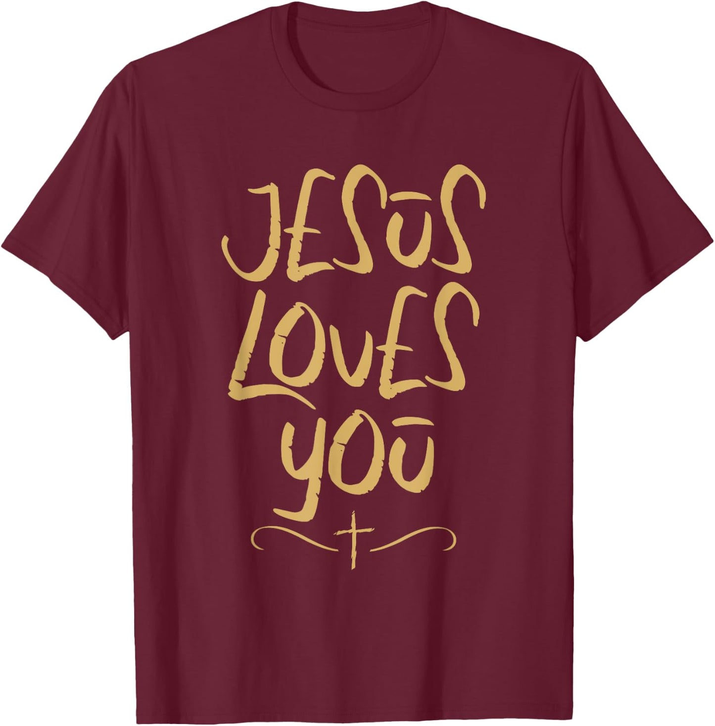 Jesus Loves You Cross Christian Faith Jesus Christ T-Shirt - T-Shirt | Maroon