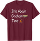 It's About Graham Time Funny Smores T-Shirt - T-Shirt | Maroon