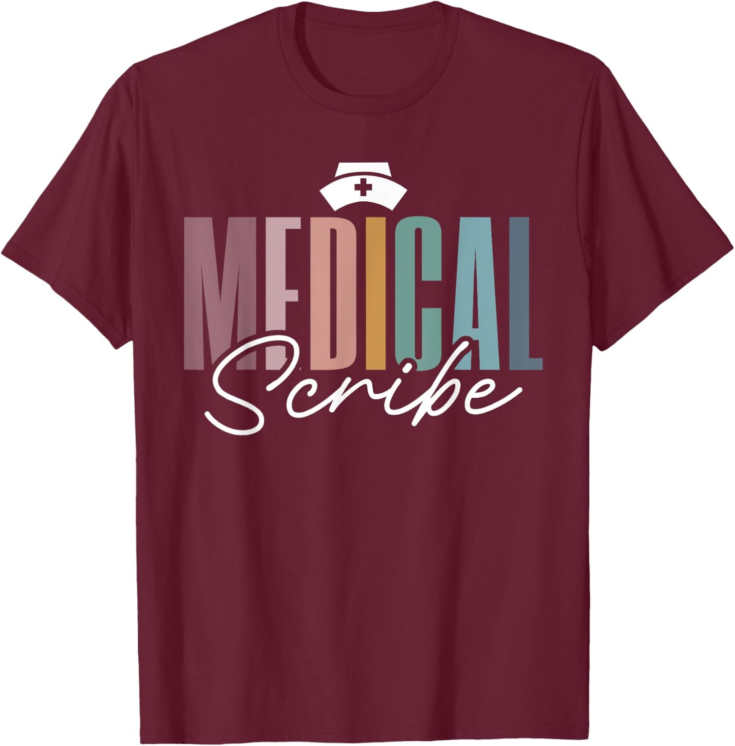 Medical Scribe Medical Assistant T-Shirt - T-Shirt | Maroon