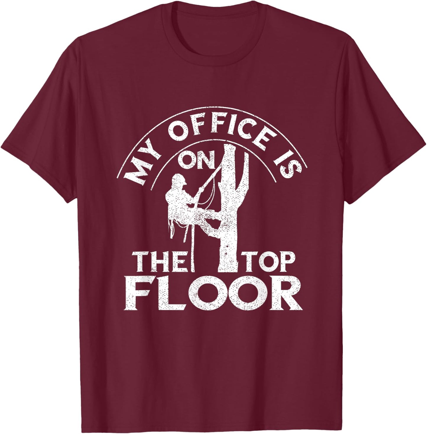 Tree Care Preservation Wood Climber Arborist Office Tree Climbing Chainsaw Lumberjack Logger -Adults Black Short Sleeve Cotton Classic Fit T-Shirt - T-Shirt | Maroon
