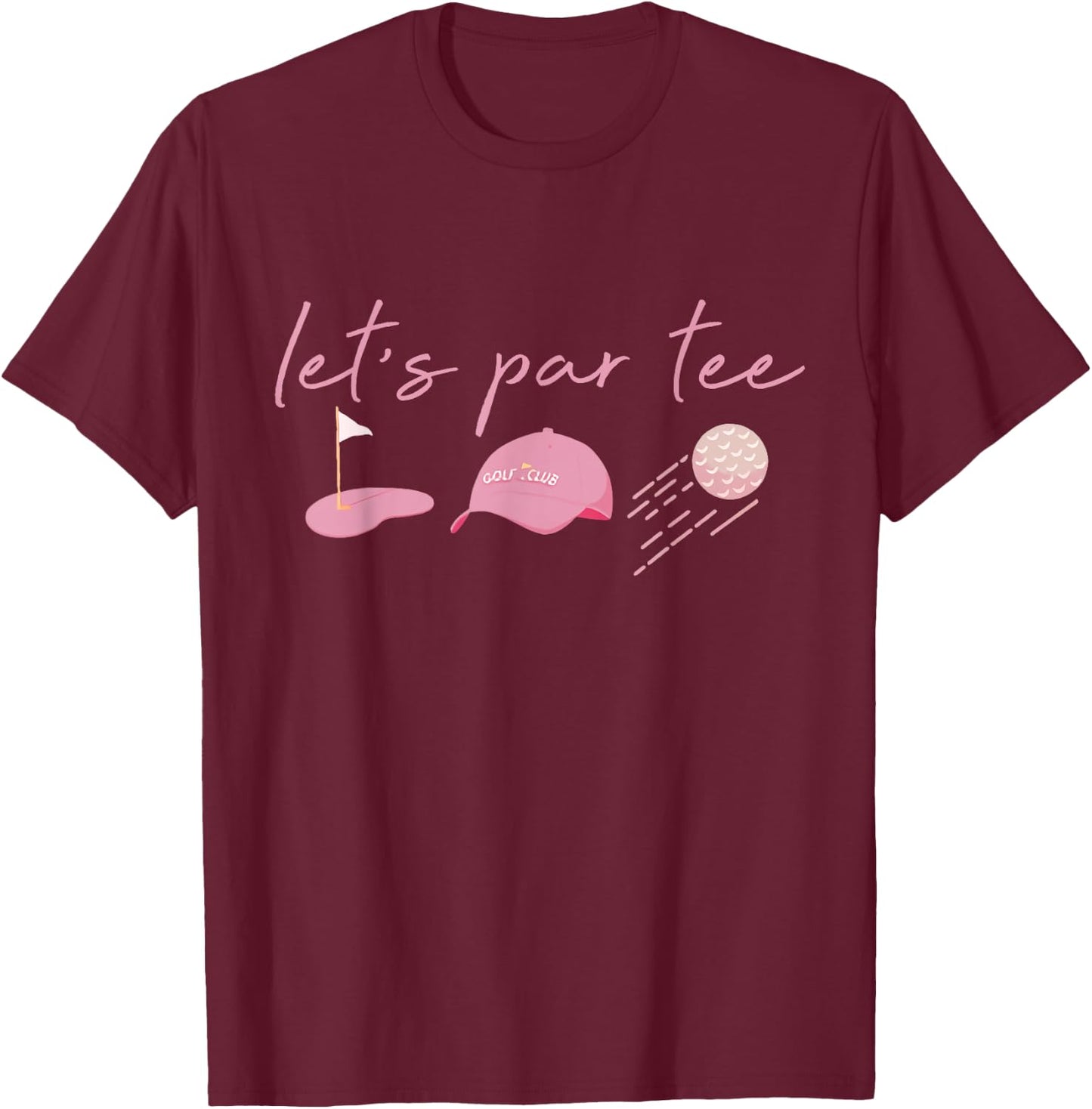 Let’s Par Golf Funny Meme Party Golf Golfing Golfers T-Shirt - T-Shirt | Maroon