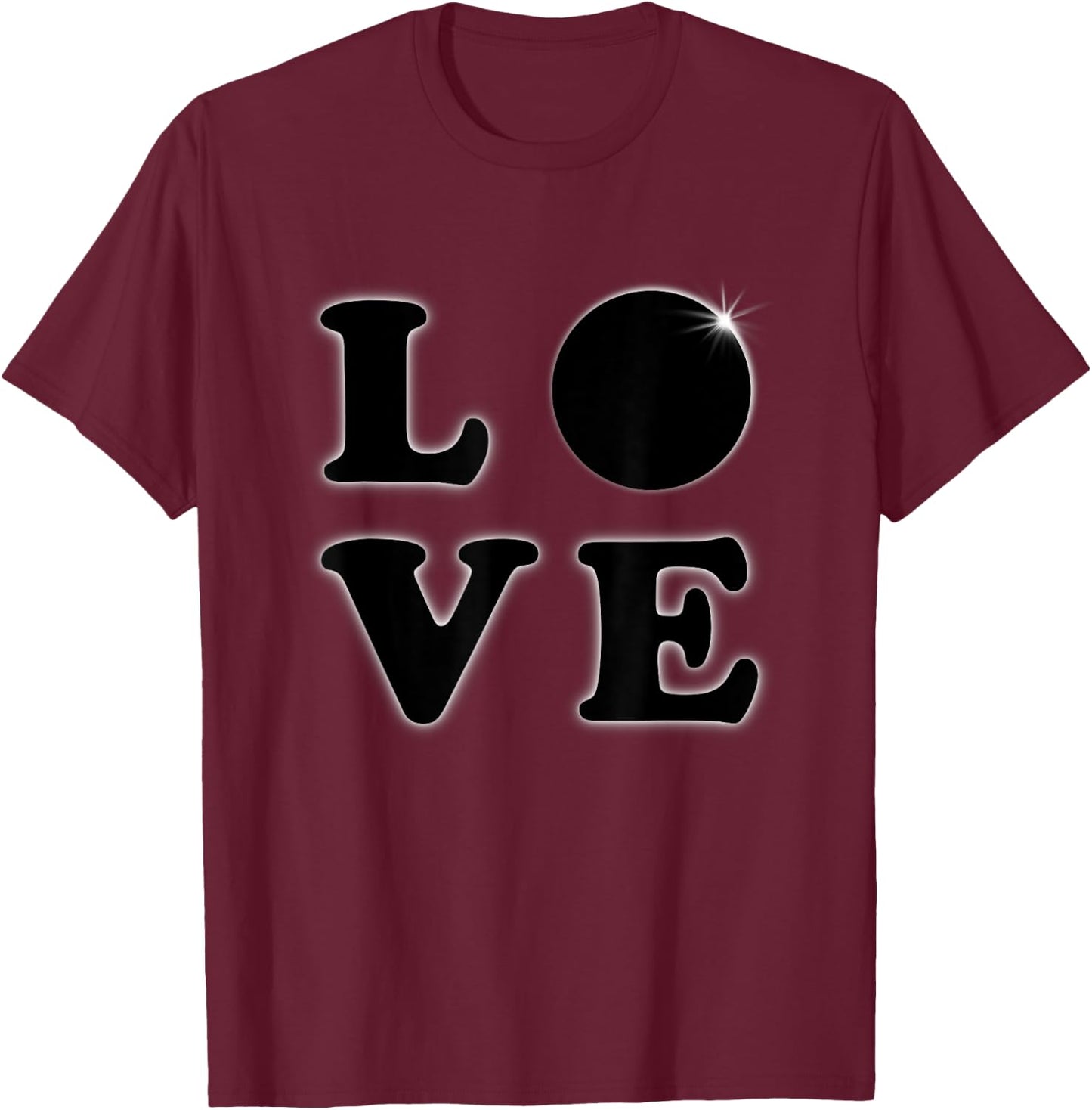 Love Total Solar Eclipse 04 08 2024 Totality T-Shirt - T-Shirt | Maroon