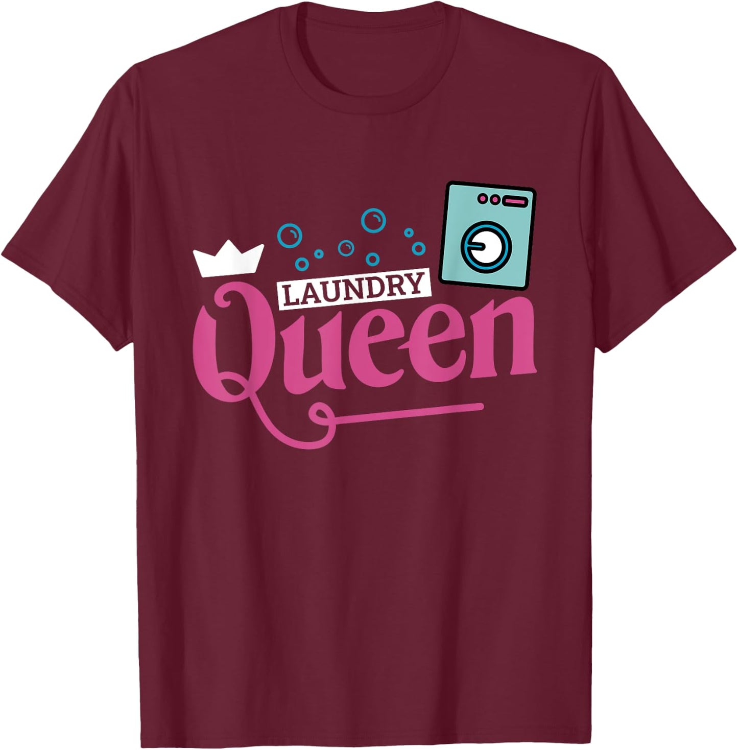 Laundry Queen, Laundry Attendant T-Shirt - T-Shirt | Maroon