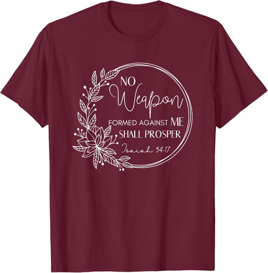 No Weapon Formed Against You Shall Prosper, Man Of Faith T-Shirt - T-Shirt | Maroon