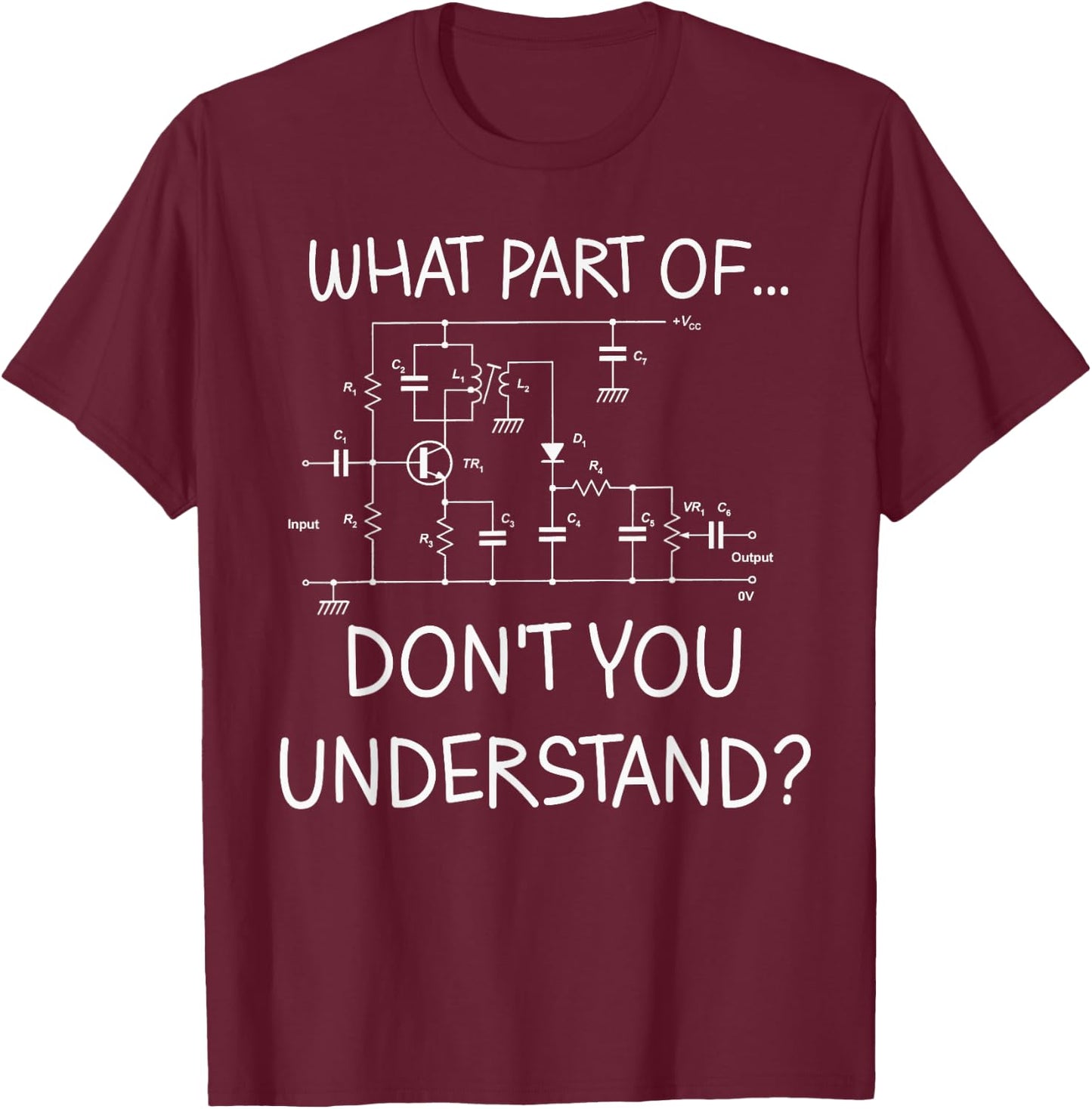 Electrical Engineer Funny Engineering Sarcasm T-Shirt - T-Shirt | Maroon